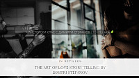 In Between - The Art of Love Story Telling by Dimitri Stefanov / 18-19.05.2019, 09:30 ч. / София