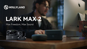 Hollyland LARK MAX 2 – потенциално най-добрият безжичен микрофон в момента