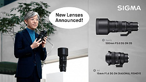 Новите обективи Sigma 500mm f/5.6 DG DN OS Sports и Sigma 15mm f/1.4 DG DN Art - супертелефото и светлосилно рибешко око за Sony